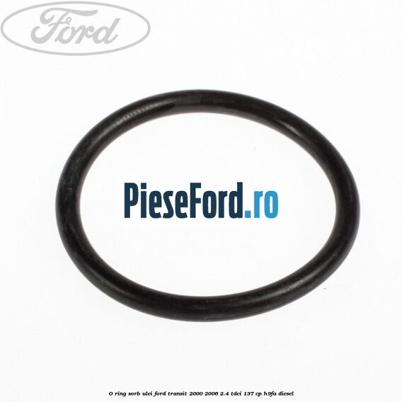 O-ring sorb ulei Ford Transit 2000-2006 2.4 TDCi 137 cp H9FA diesel
