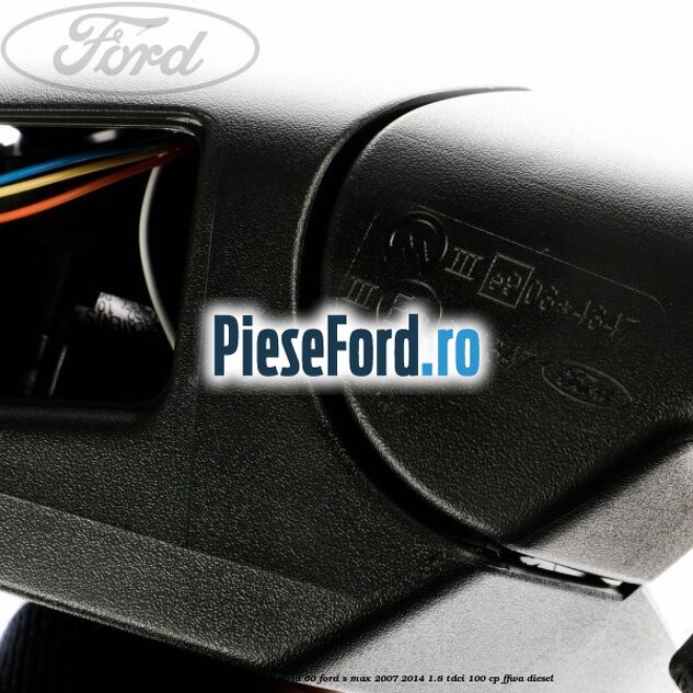 Oglinda dreapta cu incalzire seria 60 Ford S-Max 2007-2014 1.8 TDCi 100 cp Oglinda dreapta cu incalzire seria 60 Ford S-Max 2007-2014 1.8 TDCi 100 cp FFWA diesel