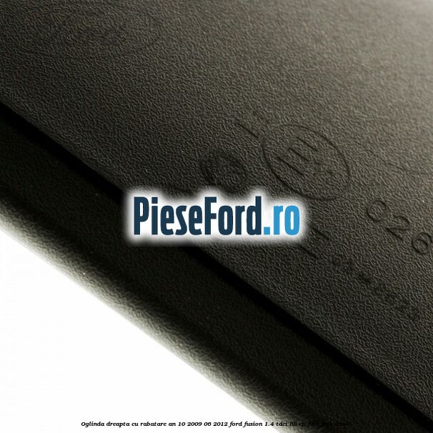 Oglinda dreapta cu rabatare an 10/2009-06/2012 Ford Fusion 1.4 TDCi 68 cp F6JA, F6JB diesel