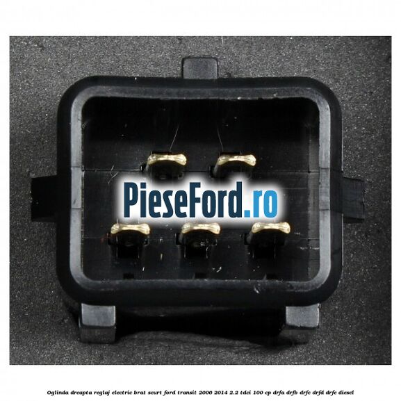 Oglinda dreapta reglaj electric brat scurt Ford Transit 2006-2014 2.2 TDCi 100 cp Oglinda dreapta reglaj electric brat scurt Ford Transit 2006-2014 2.2 TDCi 100 cp DRFA, DRFB, DRFC, DRFD, DRFE diesel