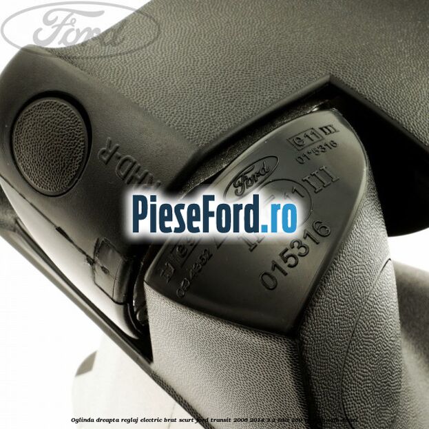 Oglinda dreapta reglaj electric brat scurt Ford Transit 2006-2014 3.2 TDCi 200 cp SAFA, SAFB diesel