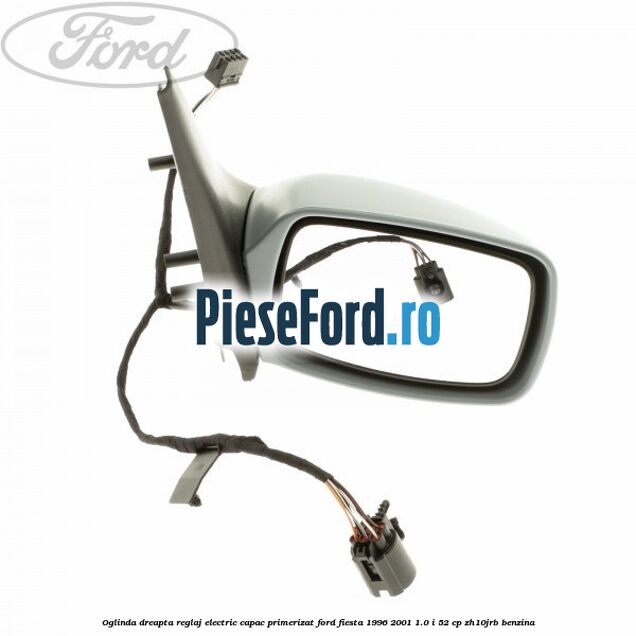 Oglinda dreapta reglaj electric capac primerizat Ford Fiesta 1996-2001 1.0 i 52 cp ZH10JRB benzina