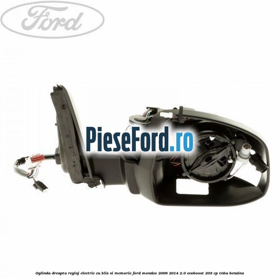 Oglinda dreapta reglaj electric cu BLIS si memorie Ford Mondeo 2008-2014 2.0 EcoBoost 203 cp TNBA benzina