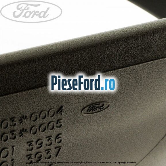 Oglinda dreapta reglaj electric cu rabatare Ford Fiesta 2002-2005 ST150 150 cp N4JB benzina