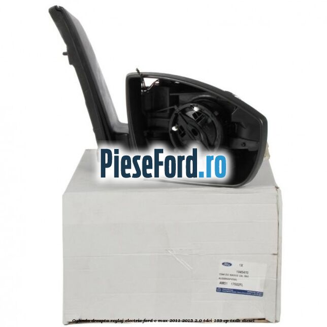 Oglinda dreapta reglaj electric Ford C-Max 2011-2015 2.0 TDCi 163 cp Oglinda dreapta reglaj electric Ford C-Max 2011-2015 2.0 TDCi 163 cp TXDB diesel