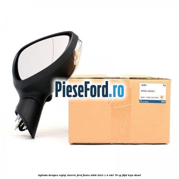 Oglinda dreapta reglaj electric Ford Fiesta 2008-2012 1.4 TDCi 70 cp F6JD, KVJA diesel