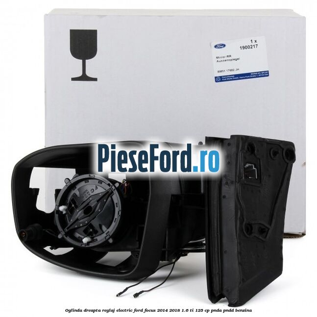 Oglinda dreapta reglaj electric Ford Focus 2014-2018 1.6 Ti 125 cp PNDA, PNDD benzina