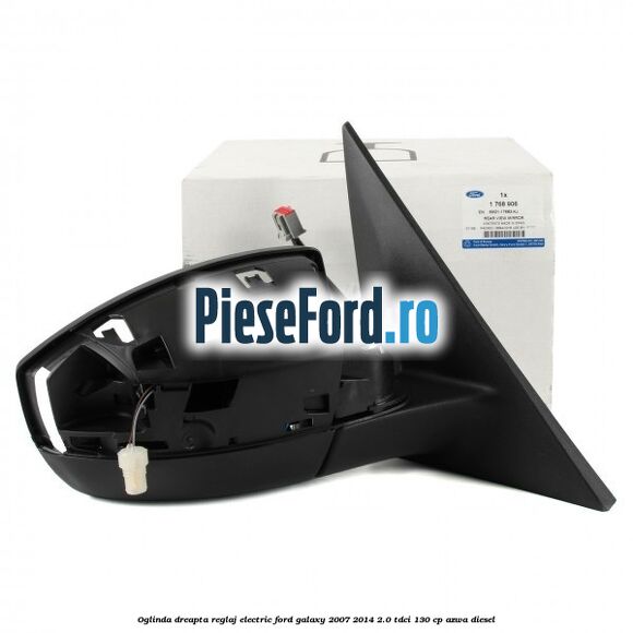 Oglinda dreapta reglaj electric Ford Galaxy 2007-2014 2.0 TDCi 130 cp Oglinda dreapta reglaj electric Ford Galaxy 2007-2014 2.0 TDCi 130 cp AZWA diesel