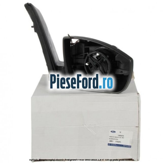 Oglinda dreapta reglaj electric Ford Grand C-Max 2011-2015 1.6 Ti 125 cp PNDA, PNDD benzina