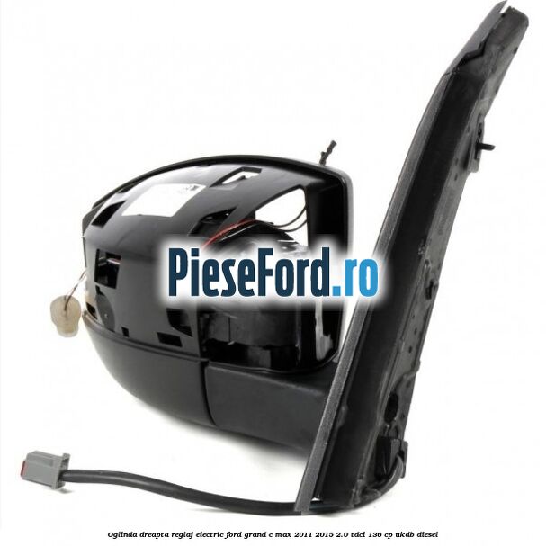 Oglinda dreapta reglaj electric Ford Grand C-Max 2011-2015 2.0 TDCi 136 cp UKDB diesel
