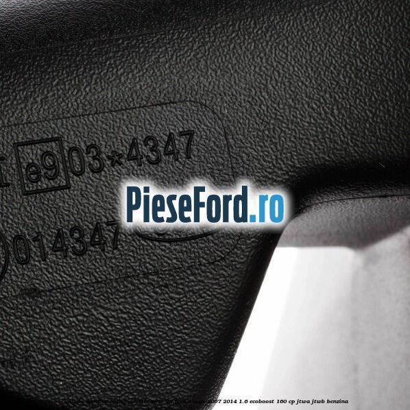 Oglinda dreapta reglaj electric serie 20 Ford S-Max 2007-2014 1.6 EcoBoost 160 cp JTWA, JTWB benzina