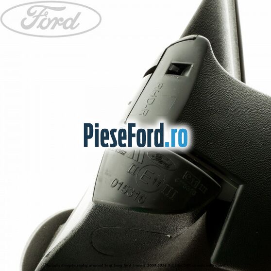 Oglinda dreapta reglaj manual brat lung Ford Transit 2006-2014 3.2 TDCi 200 cp SAFA, SAFB diesel