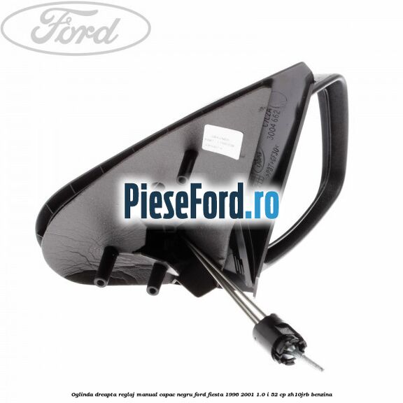 Oglinda dreapta reglaj manual capac negru Ford Fiesta 1996-2001 1.0 i 52 cp ZH10JRB benzina