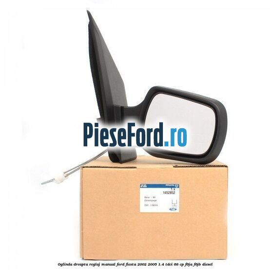 Oglinda dreapta reglaj manual Ford Fiesta 2002-2005 1.4 TDCi 68 cp F6JA, F6JB diesel