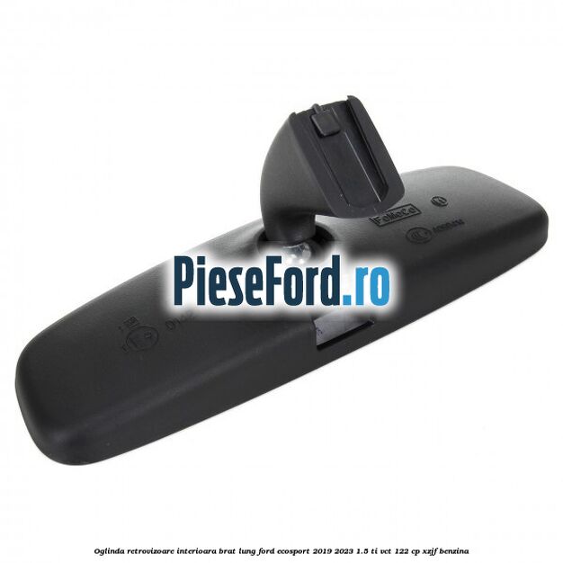 Oglinda retrovizoare interioara brat lung Ford EcoSport 2019-2023 1.5 Ti-VCT 122 cp XZJF benzina