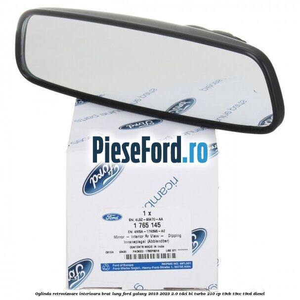 Oglinda retrovizoare interioara brat lung Ford Galaxy 2015-2023 2.0 TDCi BI-Turbo 210 cp T9CB, T9CC, T9CD diesel