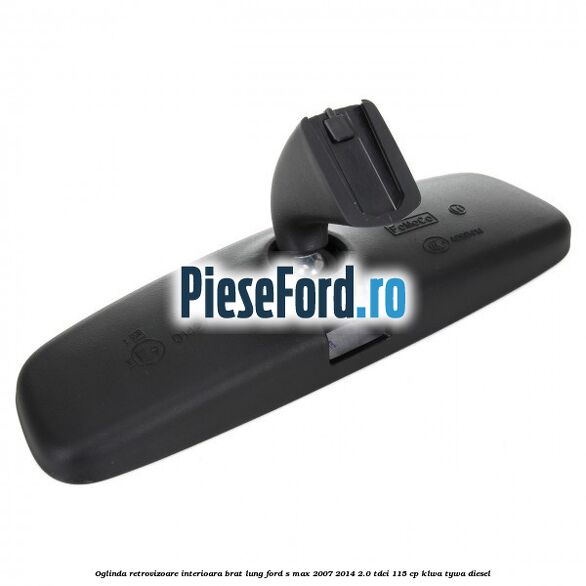 Oglinda retrovizoare interioara brat lung Ford S-Max 2007-2014 2.0 TDCi 115 cp KLWA, TYWA diesel