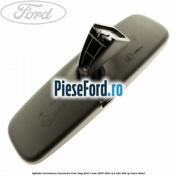 Oglinda retrovizoare interioara brat lung Ford S-Max 2007-2014 2.2 TDCi 200 cp KNWA diesel