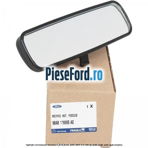 Oglinda retrovizoare interioara Ford Focus 2004-2007 2.0 145 cp