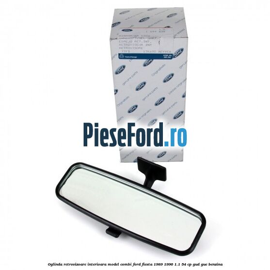 Oglinda retrovizoare interioara model combi Ford Fiesta 1989-1996 1.1 54 cp GUD, GUE benzina