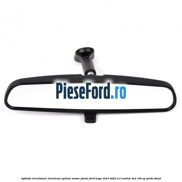 Oglinda retrovizoare interioara optiune senzor ploaie Ford Kuga 2019-2023 2.0 EcoBlue 4x4 190 cp YMDA diesel