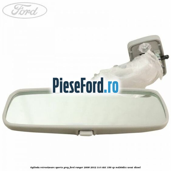 Oglinda retrovizoare sports grey Ford Ranger 2006-2012 3.0 TDCi 156 cp MD30DITC, WEAT diesel