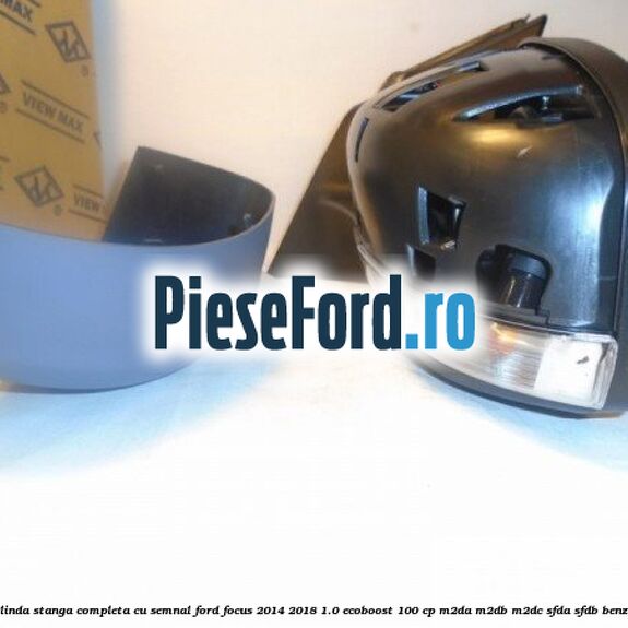 Oglinda stanga completa cu semnal Ford Focus 2014-2018 1.0 EcoBoost 100 cp M2DA, M2DB, M2DC, SFDA, SFDB benzina