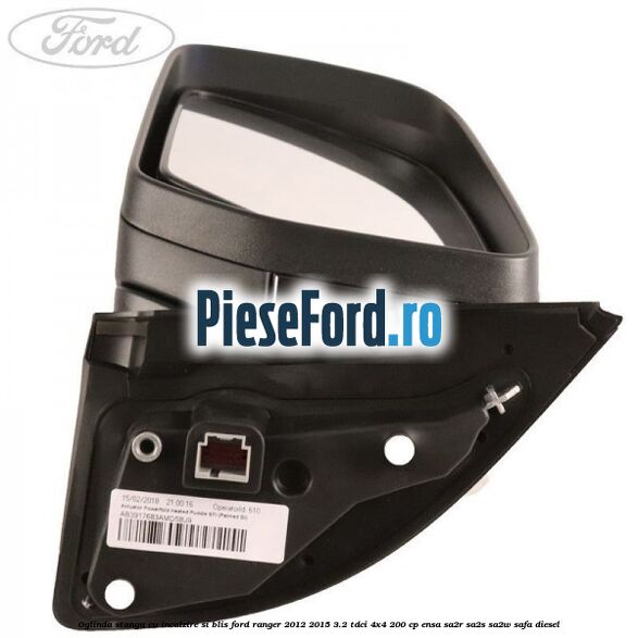 Oglinda stanga cu incalzire si BLIS Ford Ranger 2012-2015 3.2 TDCi 4x4 200 cp ENSA, SA2R, SA2S, SA2W, SAFA diesel