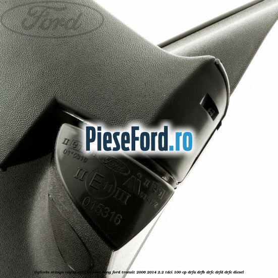 Oglinda stanga reglaj electric brat lung Ford Transit 2006-2014 2.2 TDCi 100 cp Oglinda stanga reglaj electric brat lung Ford Transit 2006-2014 2.2 TDCi 100 cp DRFA, DRFB, DRFC, DRFD, DRFE diesel