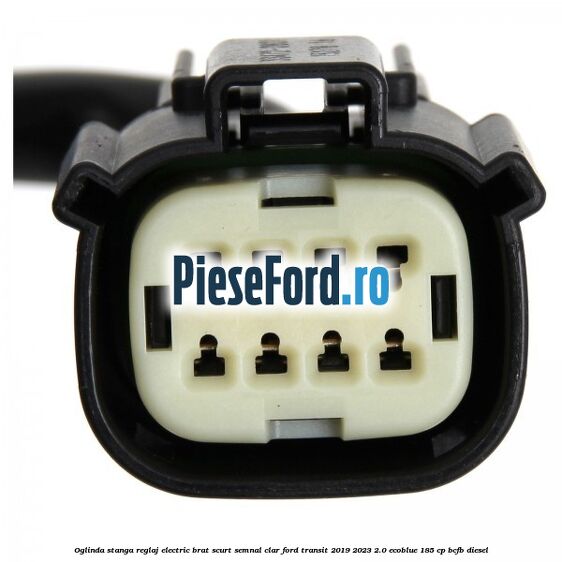 Oglinda stanga reglaj electric brat scurt semnal clar Ford Transit 2019-2023 2.0 EcoBlue 185 cp BCFB diesel