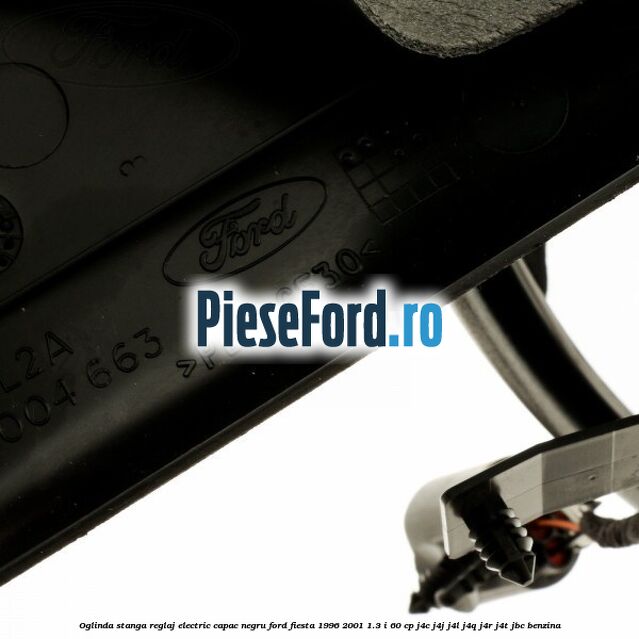 Oglinda stanga reglaj electric capac negru Ford Fiesta 1996-2001 1.3 i 60 cp J4C, J4J, J4L, J4Q, J4R, J4T, JBC benzina
