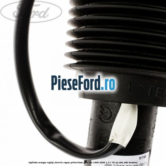 Oglinda stanga reglaj electric capac primerizat Ford Ka 1996-2008 1.3 i 70 cp Oglinda stanga reglaj electric capac primerizat Ford Ka 1996-2008 1.3 i 70 cp A9A, A9B benzina