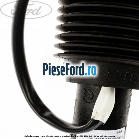 Oglinda stanga reglaj electric capac primerizat Ford Ka 1996-2008 1.6 i 95 cp CDB, CDC benzina