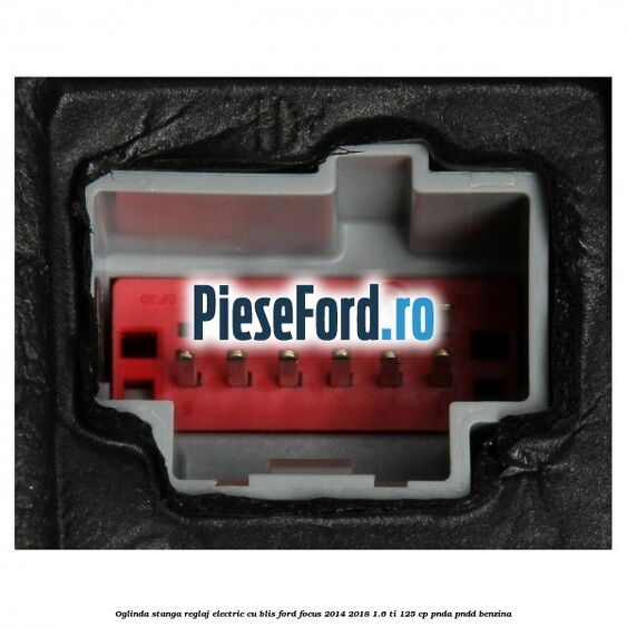 Oglinda stanga reglaj electric cu BLIS Ford Focus 2014-2018 1.6 Ti 125 cp PNDA, PNDD benzina
