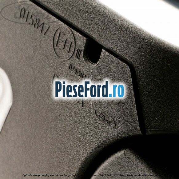 Oglinda stanga reglaj electric cu lampa inferioara Ford C-Max 2007-2011 1.6 116 cp HXDA, HXDB, SIDA benzina