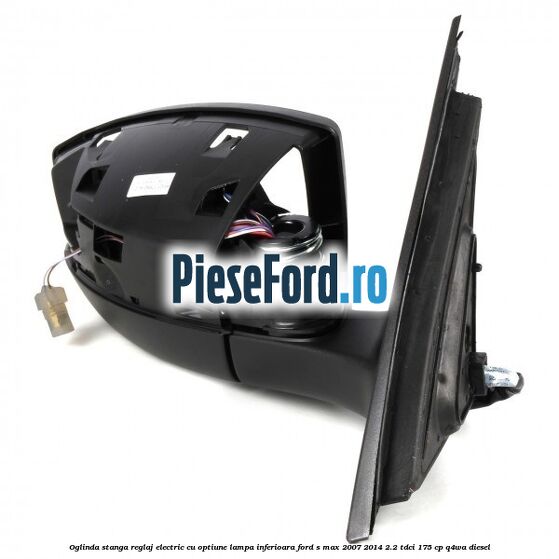 Oglinda stanga reglaj electric cu optiune lampa inferioara Ford S-Max 2007-2014 2.2 TDCi 175 cp Q4WA diesel