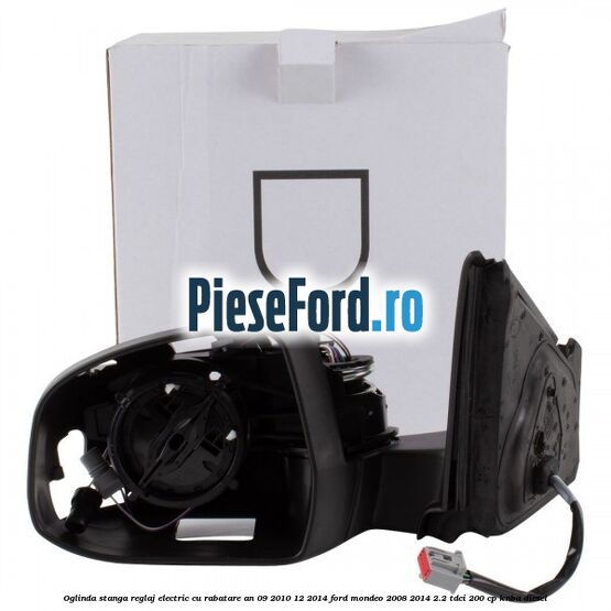 Oglinda stanga reglaj electric cu rabatare an 09/2010-12/2014 Ford Mondeo 2008-2014 2.2 TDCi 200 cp KNBA diesel