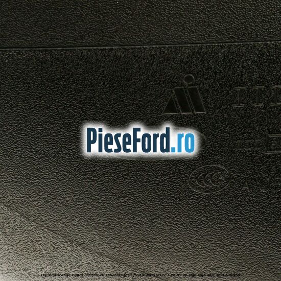 Oglinda stanga reglaj electric cu rabatare Ford Fiesta 2008-2012 1.25 82 cp SNJA, SNJB, SNJC, SNJD benzina