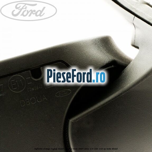 Oglinda stanga reglaj electric Ford C-Max 2007-2011 2.0 TDCi 110 cp IXDA diesel