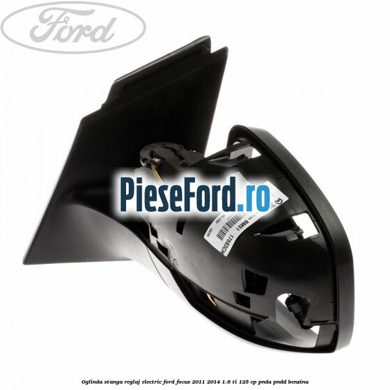 Oglinda stanga reglaj electric Ford Focus 2011-2014 1.6 Ti 125 cp PNDA, PNDD benzina