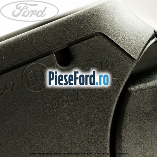 Oglinda stanga reglaj electric Ford Focus C-Max 2003-2007 1.8 TDCi 115 cp KKDA, KKDB diesel