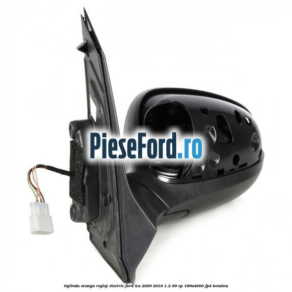 Oglinda stanga reglaj electric Ford Ka 2009-2016 1.2 69 cp 169A4000, FP4 benzina