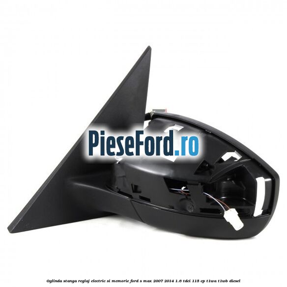 Oglinda stanga reglaj electric si memorie Ford S-Max 2007-2014 1.6 TDCi 115 cp T1WA, T1WB diesel
