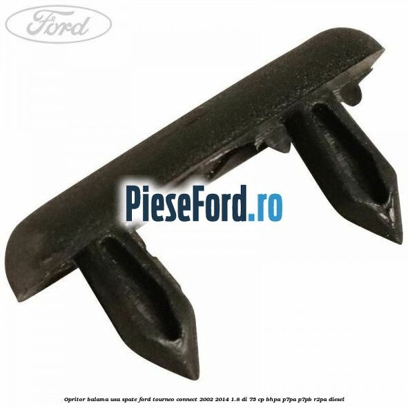 Opritor balama usa spate Ford Tourneo Connect 2002-2014 1.8 Di 75 cp BHPA, P7PA, P7PB, R2PA diesel