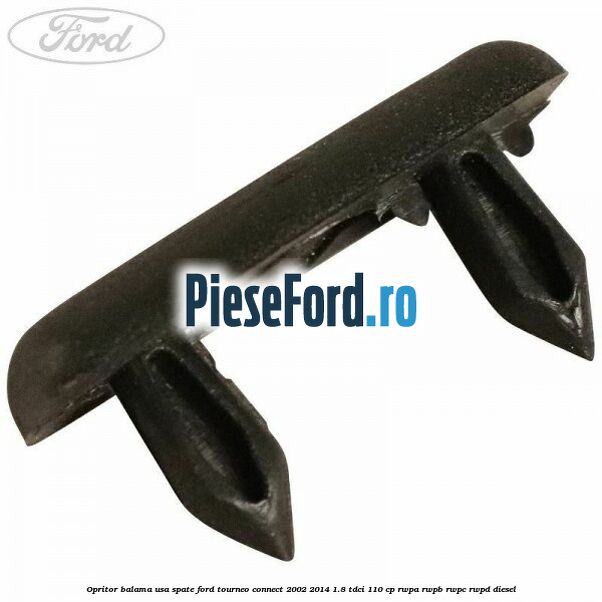 Opritor balama usa spate Ford Tourneo Connect 2002-2014 1.8 TDCi 110 cp RWPA, RWPB, RWPC, RWPD diesel