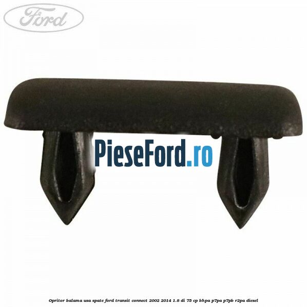 Opritor balama usa spate Ford Transit Connect 2002-2014 1.8 Di 75 cp BHPA, P7PA, P7PB, R2PA diesel