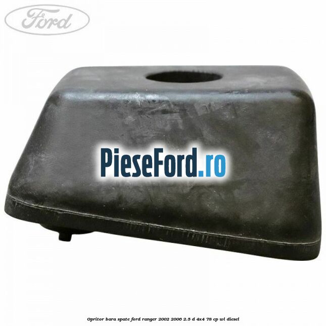 Opritor bara spate Ford Ranger 2002-2006 2.5 D 4x4 78 cp WL diesel