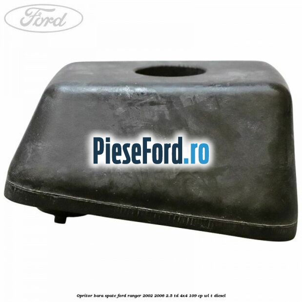 Opritor bara spate Ford Ranger 2002-2006 2.5 TD 4x4 109 cp WL-T diesel