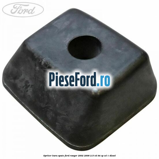 Opritor bara spate Ford Ranger 2002-2006 2.5 TD 84 cp WL-T diesel