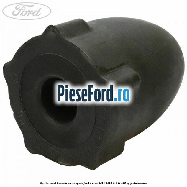 Opritor brat bascula punte spate Ford C-Max 2011-2015 1.6 Ti 125 cp PNDA benzina